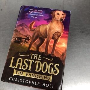 The Last Dogs: The Vanishing by: Christopher Holt, paperback book